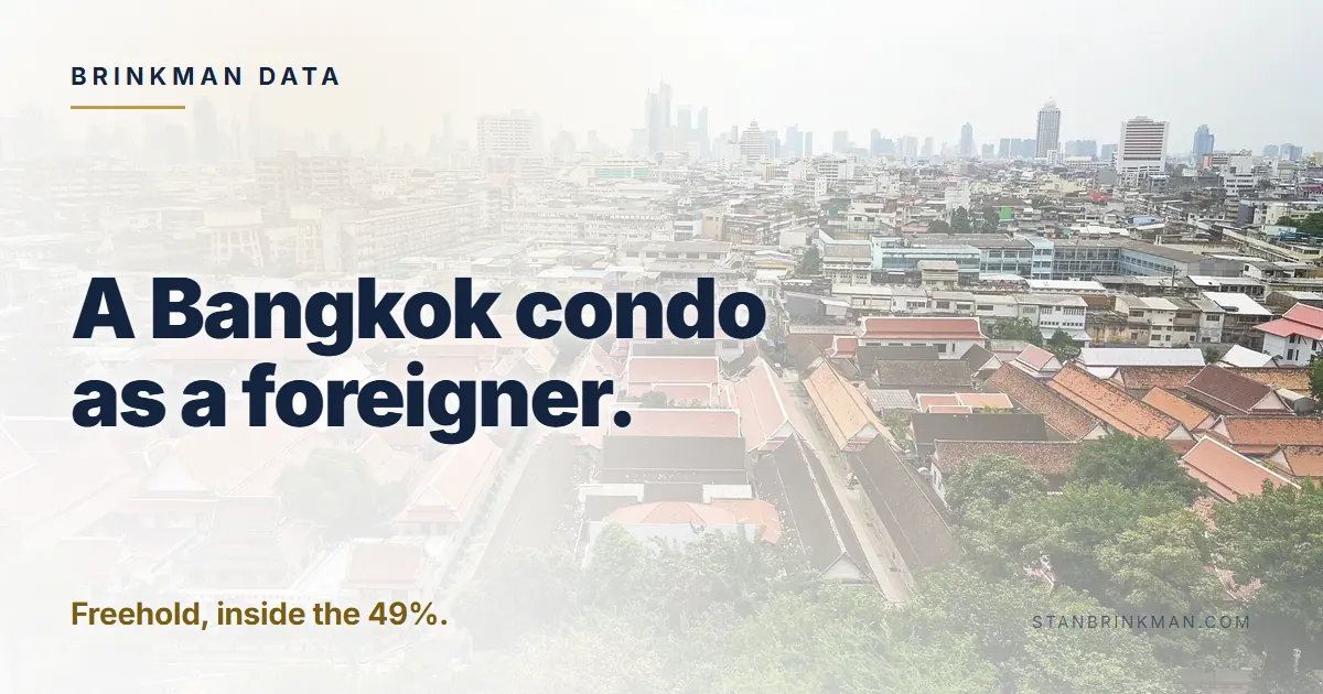 A Bangkok condo as a foreigner. Freehold, inside the 49%. Brinkman Data brand card.
