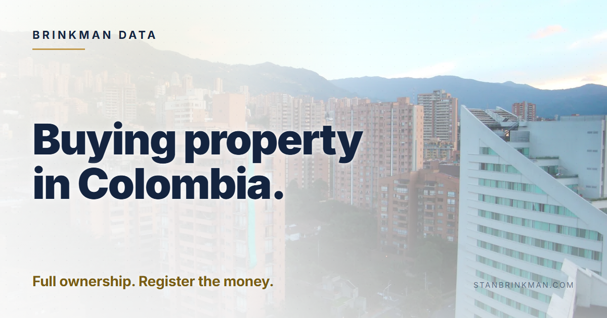Buying property in Colombia. Full ownership. Register the money. Brinkman Data brand card.