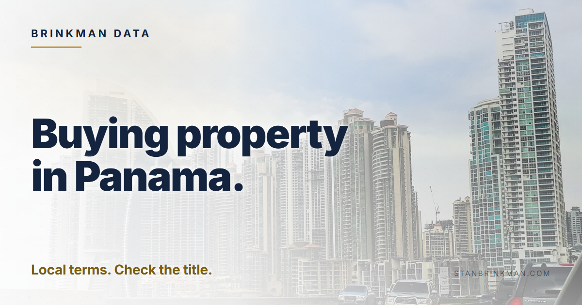 Buying property in Panama. Local terms. Check the title. Brinkman Data brand card.