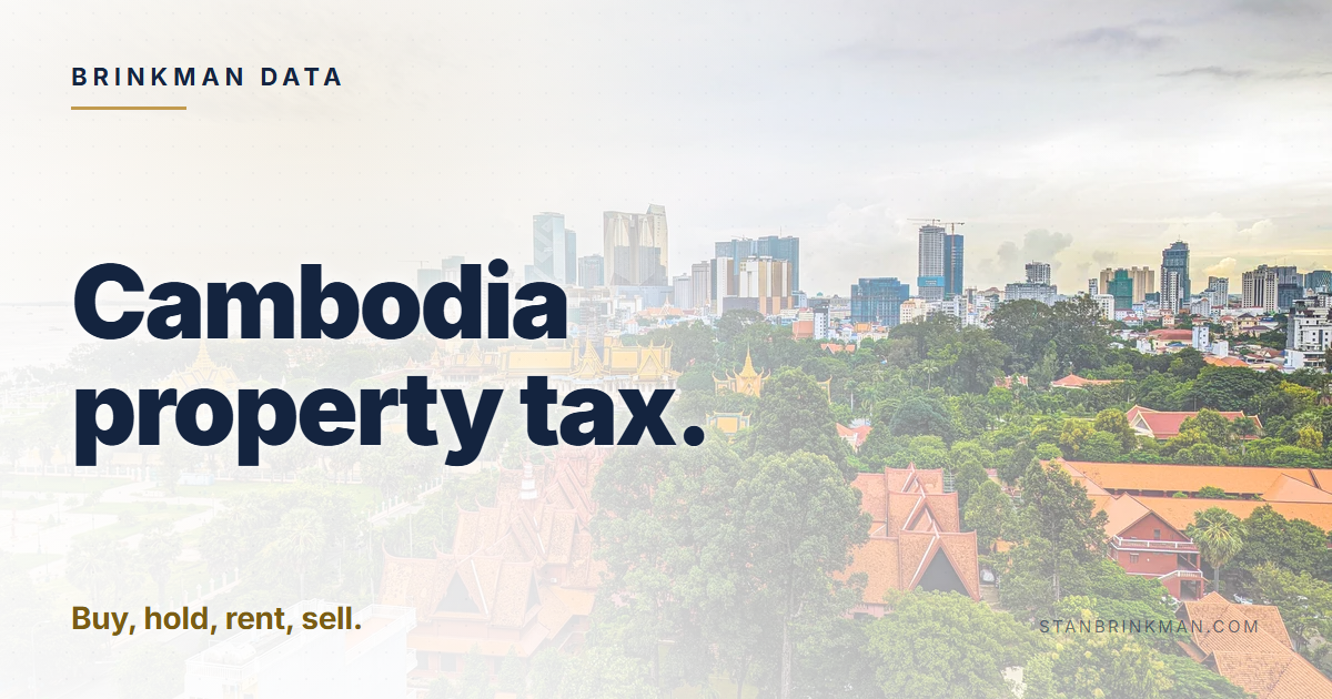 Cambodia property tax. Buy, hold, rent, sell. Brinkman Data brand card.