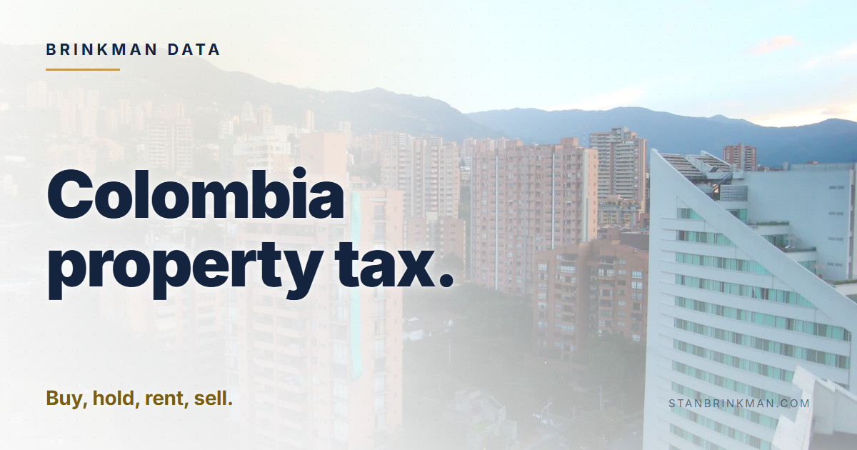 Colombia property tax. Buy, hold, rent, sell. Brinkman Data brand card.