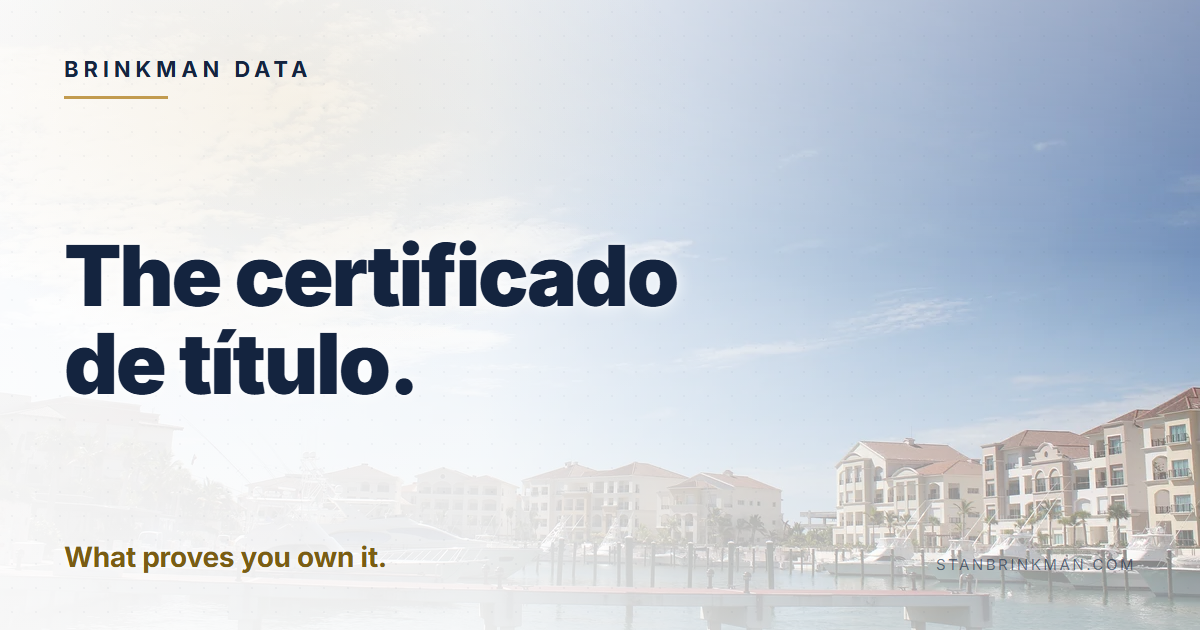 The certificado de título. What proves you own it. Brinkman Data brand card.