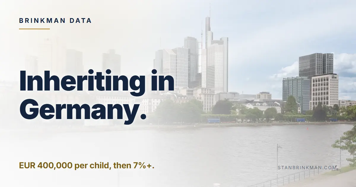 Inheriting in Germany. EUR 400,000 per child, then 7%+. Brinkman Data brand card.