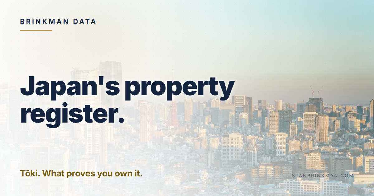 Japan's property register. Tōki. What proves you own it. Brinkman Data brand card.