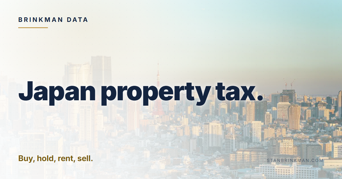 Japan property tax. Buy, hold, rent, sell. Brinkman Data brand card.
