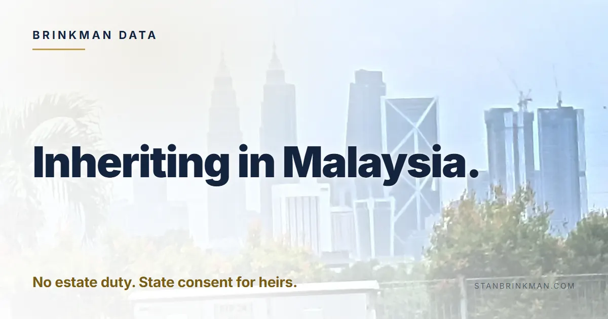 Inheriting Malaysian property. Probate, resealing and State consent. Brinkman Data brand card.