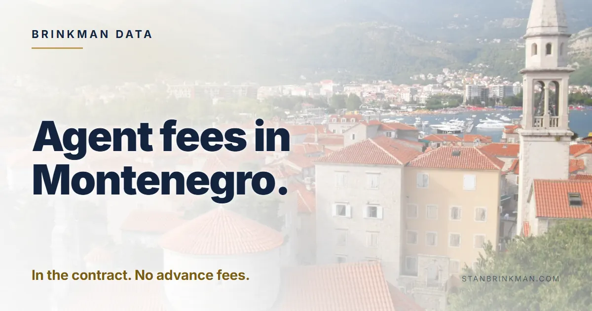 Agent fees in Montenegro. In the contract. No advance fees. Brinkman Data brand card.