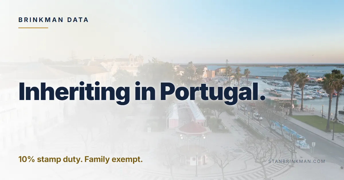 Inheriting a Portuguese home. No inheritance tax. 10% stamp duty, family exempt. Brinkman Data brand card.