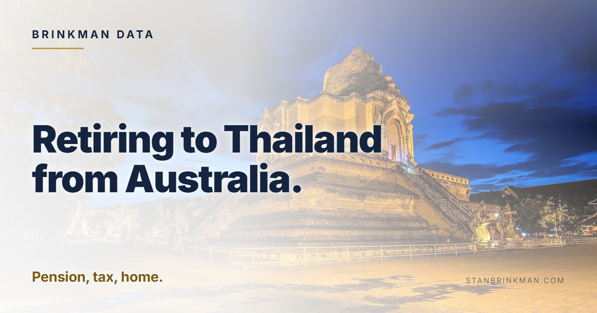 Retiring to Thailand from Australia. Pension, tax, home. Brinkman Data brand card.