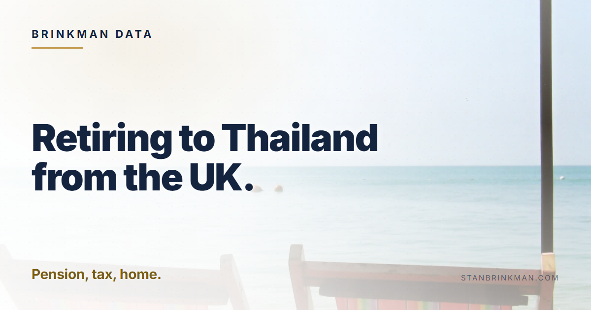 Retiring to Thailand from the UK. Pension, tax, home. Brinkman Data brand card.