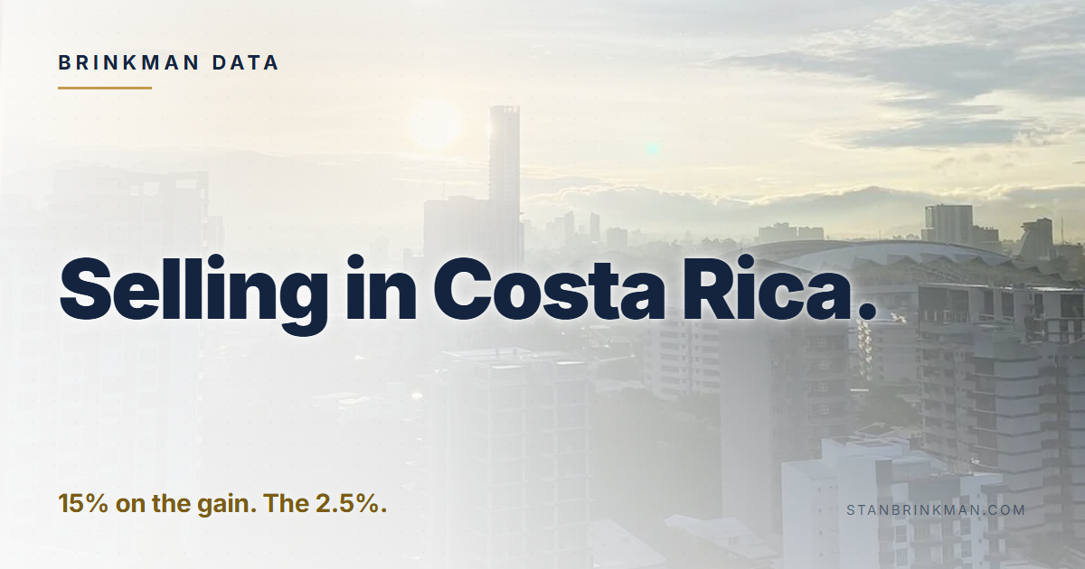 Selling in Costa Rica. 15% on the gain. The 2.5%. Brinkman Data brand card.