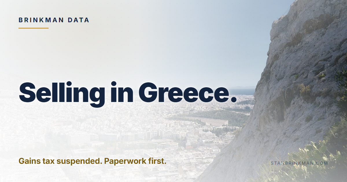 Selling in Greece. Gains tax suspended. Paperwork first. Brinkman Data brand card.
