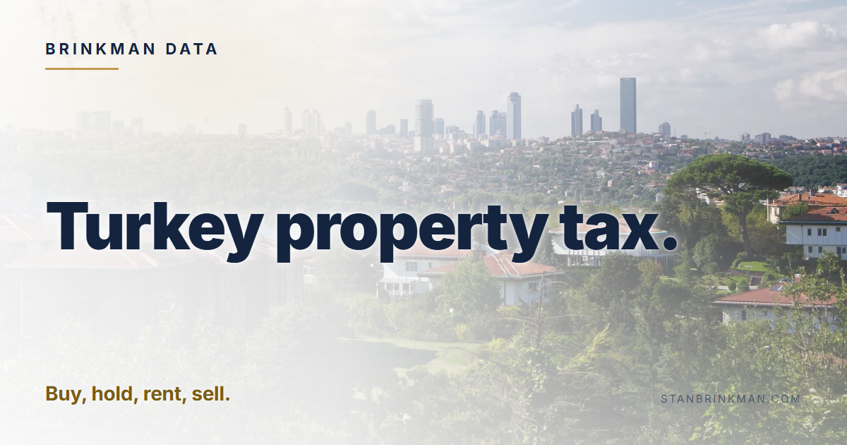 Turkey property tax. Buy, hold, rent, sell. Brinkman Data brand card.